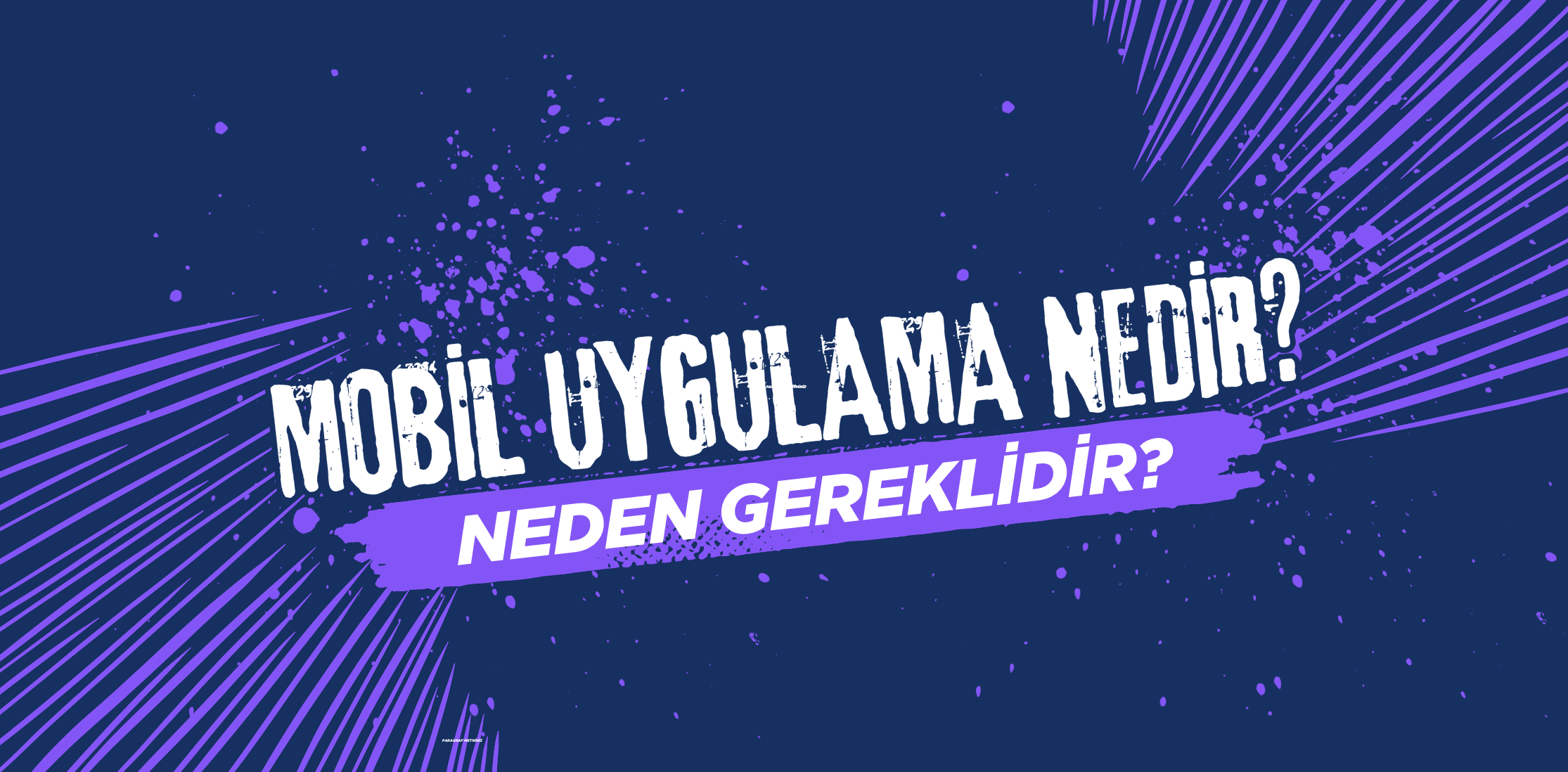 Mobil Uygulama Nedir? İşletmeler İçin Neden Vazgeçilmezdir?